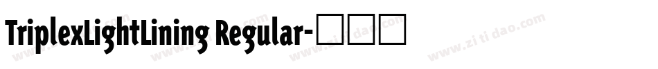 TriplexLightLining Regular字体转换